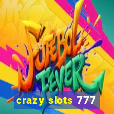 crazy slots 777